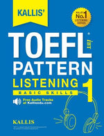 Book cover for KALLIS' TOEFL iBT Pattern Listening 1: Basic Skills (College Test Prep 2016 + Study Guide Book + Practice Test + Skill Building - TOEFL iBT 2016)