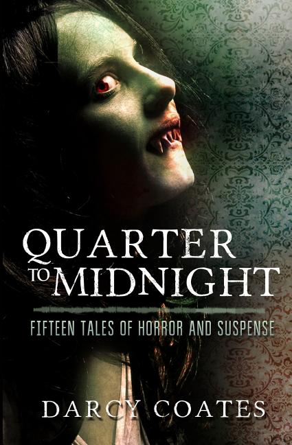 Book cover for Quarter to Midnight: Fifteen Tales of Horror and Suspense