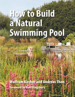 Book cover for How to Build a Natural Swimming Pool