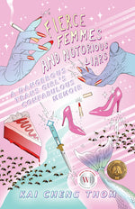 Book cover for Fierce Femmes and Notorious Liars: A Dangerous Trans Girl's Fantabulous Memoir