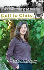 Book cover for Cult to Christ: The Church With No Name and the Legacy of the Living Witness Doctrine