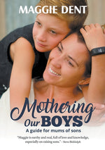 Book cover for Mothering Our Boys: A guide for mums of sons
