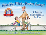 Book cover for Have You Filled a Bucket Today?: A Guide to Daily Happiness for Kids