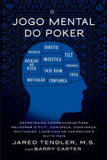 Book cover for O Jogo Mental do Poker: Estratégias comprovadas para melhorar o controle de 'tilt', confiança, motivação, e como lidar com as variâncias e mui