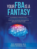 Book cover for Your FBA is a Fantasy!: A Guidebook to Creating Truly Trauma-Informed, Neuro-Affirming Functional Behavior Assessments & Behavior Support Plans