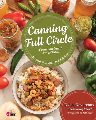 Book cover for Canning Full Circle: From Garden to Jar to Table, Revised and Expanded Edition