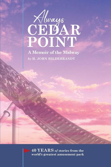 Book cover for Always Cedar Point: A Memoir of the Midway