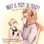 Book cover for Why is Mom So Mad?: A Book About PTSD and Military Families