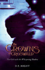 Book cover for The Girl with the Whispering Shadow: The Crowns of Croswald Book II