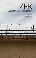Book cover for Zek: An American Prison Story