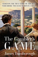 Book cover for The Gambler's Game: Based on the True Story of the Man Who Broke the Bank at Monte Carlo