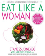 Book cover for Eat Like a Woman: 3-Week, 3-Step Program to Revolutionize How You Think and Feel About Food