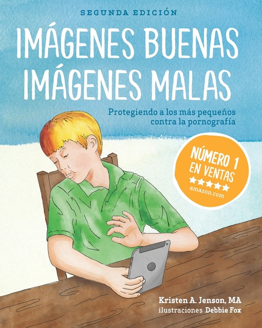 Book cover for Imágenes buenas, imágenes malas: Protegiendo a los más pequeños contra la pornografia (Spanish Edition)