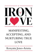 Book cover for Iron Love: Manifesting, Accepting, and Nurturing True Love