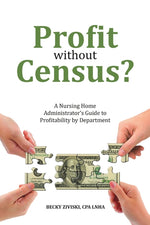 Book cover for Profit without Census?: A Nursing Home Administrator's Guide to Profitability by Department