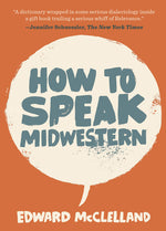 Book cover for How to Speak Midwestern