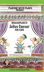 Book cover for Shakespeare's Julius Caesar for Kids: 3 Short Melodramatic Plays for 3 Group Sizes