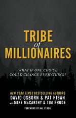 Book cover for Tribe of Millionaires: What if one choice could change everything?