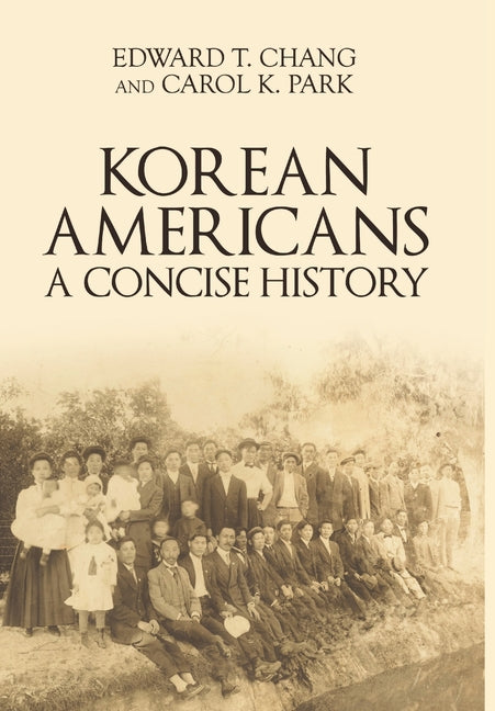 Book cover for Korean Americans: A Concise History