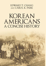 Book cover for Korean Americans: A Concise History