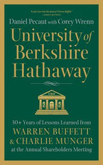 Book cover for University of Berkshire Hathaway: 30 Years of Lessons Learned from Warren Buffett & Charlie Munger at the Annual Shareholders Meeting