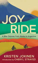 Book cover for Joy Ride: A Bike Odyssey from Alaska to Argentina