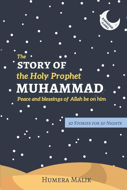 Book cover for Story of the Holy Prophet Muhammad: Ramadan Classics: 30 Stories for 30 Nights