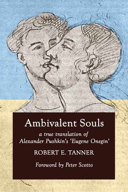 Book cover for Ambivalent Souls: A True Translation of Alexander Pushkin's 'Eugene Onegin'