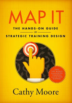 Book cover for Map It: The hands-on guide to strategic training design