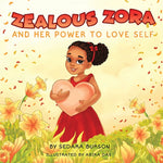 Book cover for Zealous Zora and Her Power to Love Self
