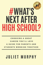 Book cover for #what's Next After High School?: Choosing a Great Career You'll Love: A Guide for Parents and Students Working Together