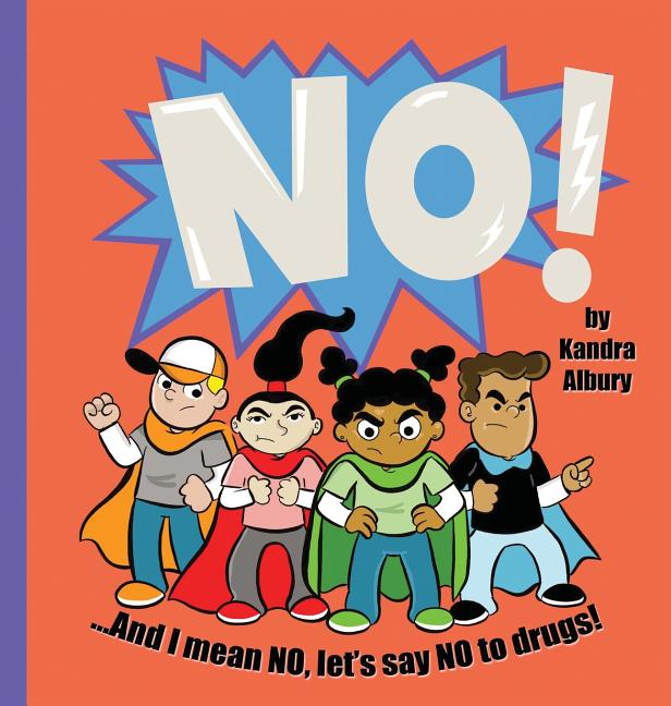 Book cover for NO! ...And I mean NO, let's say NO to drugs!