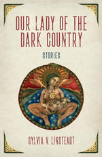 Book cover for Our Lady of the Dark Country