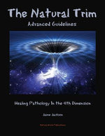 Book cover for The Natural Trim: Advanced Guidelines: Healing Pathology in the 4th Dimension