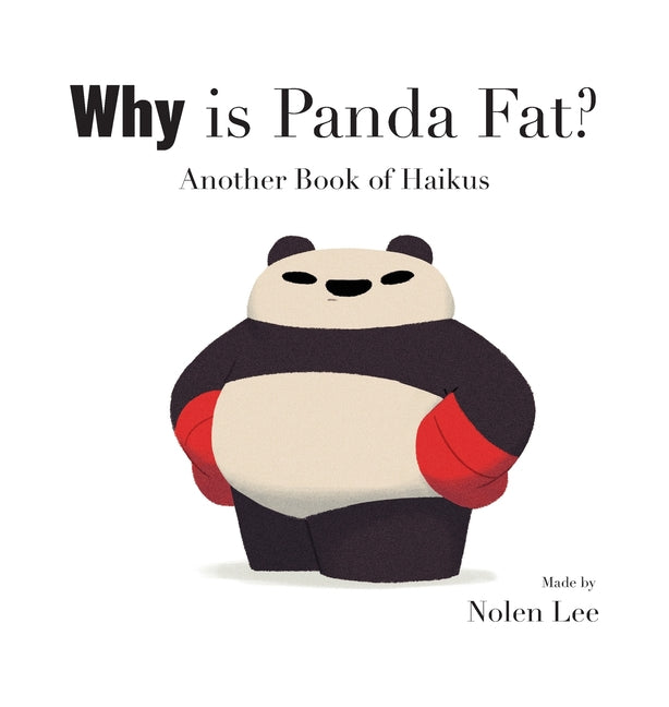 Book cover for Why is Panda Fat?: Another Book of Haikus
