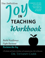 Book cover for Definitive Joy in Teaching Workbook: A Workbook and Guide to Facilitate an Examination into a Life in Education