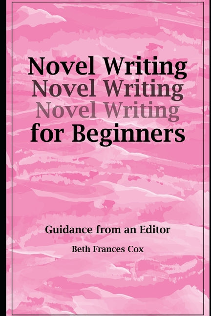 Book cover for Novel Writing for Beginners: Guidance from an Editor