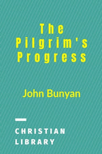 Book cover for The Pilgrim's Progress: From This World To That Which Is To Come