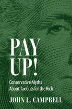 Book cover for Pay Up!: Conservative Myths about Tax Cuts for the Rich