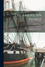 Book cover for American People: Creating a Nation and a Society