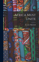 Book cover for Africa Must Unite