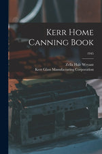 Book cover for Kerr Home Canning Book; 1945