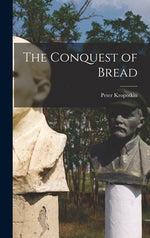 Book cover for The Conquest of Bread