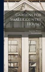 Book cover for Gardens for Small Country Houses