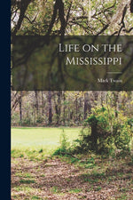 Book cover for Life on the Mississippi