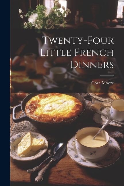 Book cover for Twenty-Four Little French Dinners