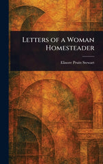 Book cover for Letters of a Woman Homesteader