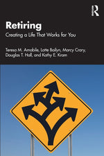 Book cover for Retiring: Creating a Life That Works for You
