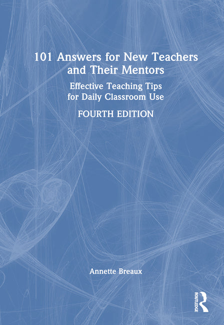 Book cover for 101 Answers for New Teachers and Their Mentors: Effective Teaching Tips for Daily Classroom Use