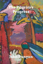 Book cover for The Pilgrim's Progress: from This World, to That Which Is to Come